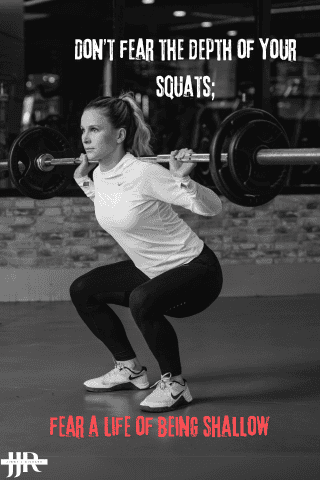 Female at the bottom of a barbell squat with the Leg Day Quote 'Don’t fear the depth of your squats; fear a life of being shallow'
