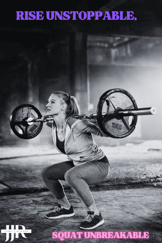 Woman squatting a barbell with the Leg Day Quote 'Rise Unstoppable, Squat Unbreakable'